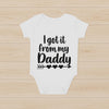 I got it from my daddy baby grow, In all sizes 0,3,6,12 months - baby bodysuit by Sarah's Embroidery