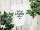 Aunt is Cooler Than Dad Baby Bodysuit - 100% Cotton Baby Grow - baby bodysuit by Sarah's Embroidery