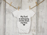 Aunt is Cooler Than Dad Baby Bodysuit - 100% Cotton Baby Grow - baby bodysuit by Sarah's Embroidery